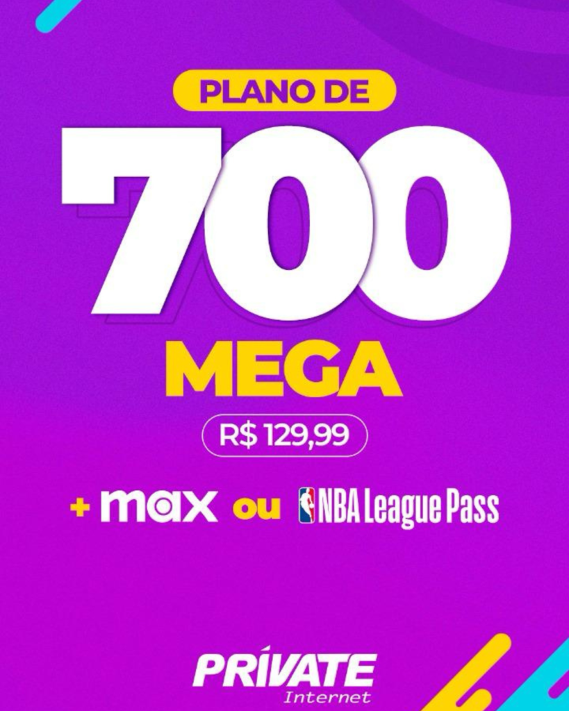 PRIVATE INTERNET - 700 MEGA + MAX OU NBA LEAGUEPASS