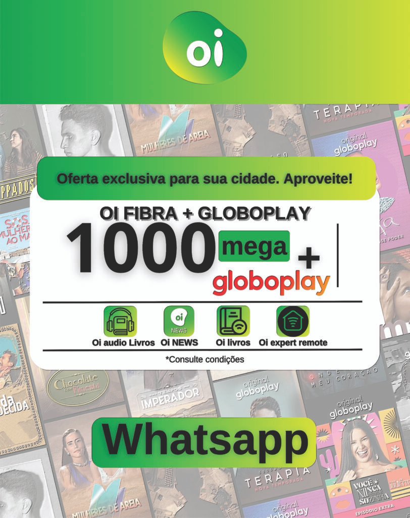OI FIBRA - 1000 MEGA + GLOBOPLAY